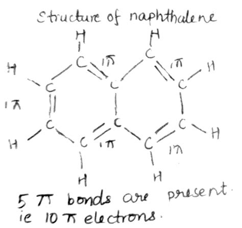 number of pi electrons present in naphthalene|The number of π electrons present in naphthalene is .